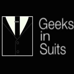 Geeks In Suits Podcast