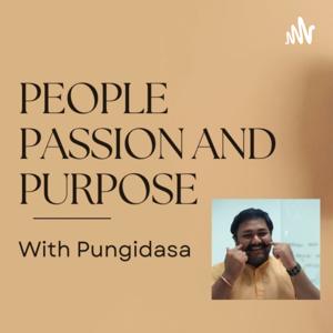People Passion and Purpose podcast with Pungidasa