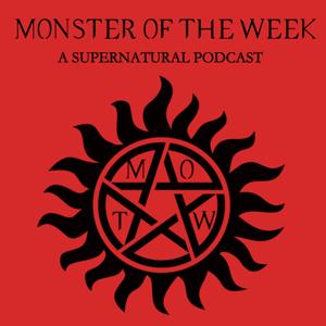 Monster Of The Week: A Supernatural Podcast by Jeremy Greer