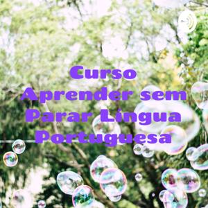 Curso Aprender sem Parar Língua Portuguesa - Podcast