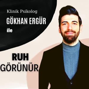 Ruh Görünür - Klinik Psikolog Gökhan Ergür