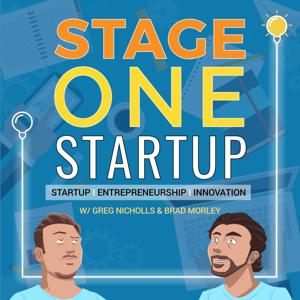 Stage One Startup: Interviews with Influential Entrepreneurs & Innovative Startups