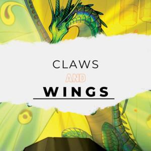 Claws and Wings: a Wings of Fire Podcast by Eclipse