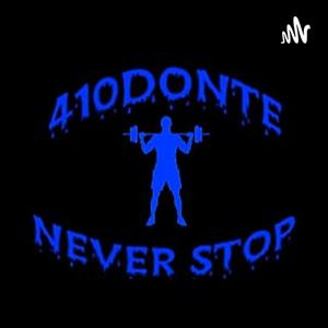 410 Donte Never Stop