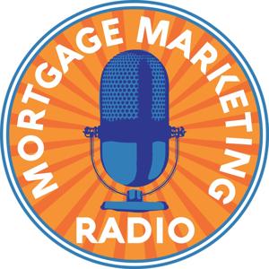 Mortgage Marketing Radio by Mortgage Marketing Radio