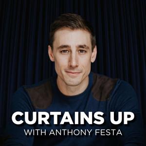 Curtains Up with Anthony Festa