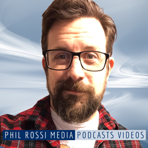 Phil Rossi Media Podcasts