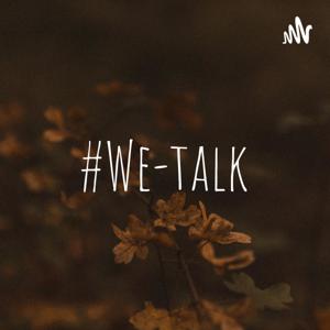 #We-talk