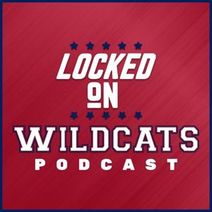 Locked On Wildcats - Daily Podcast On Arizona Wildcats Football & Basketball by Locked On Podcast Network, Mike Luke