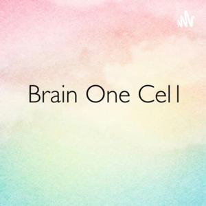 Brain one cell
