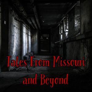 Tales From Missouri and Beyond