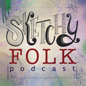 Sketchy Folk Podcast
