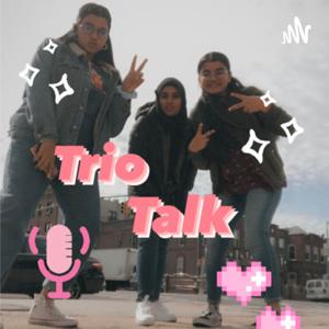 Trio Talks