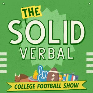 The Solid Verbal - College Football Podcast by Solid Verbal Media