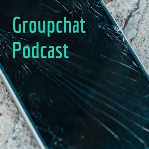 Groupchat Podcast