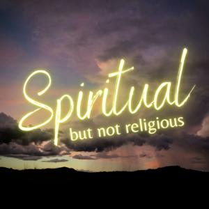 Spiritual But Not Religious