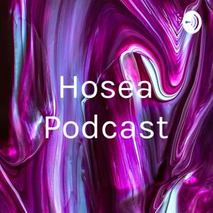 Hosea Podcast