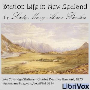 Station Life in New Zealand by  Mary Anne Barker (1831 - 1911)