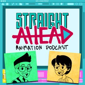Straight Ahead Animation Podcast by Ray Mendoza Landa &amp; Yuki Okamura-Wong
