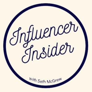 Influencer Insider by Seth McGrew