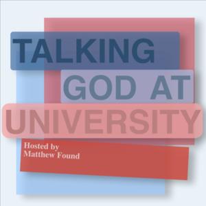 Talking God at University