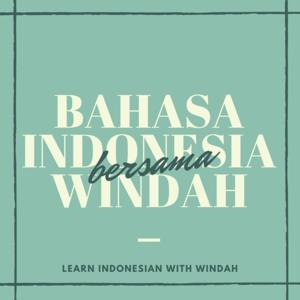 Bahasa Indonesia Bersama Windah (for intermediate Indonesian language learners) by Windah Anastasia
