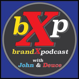 The Brand X Podcast by John Jamingo and Duece