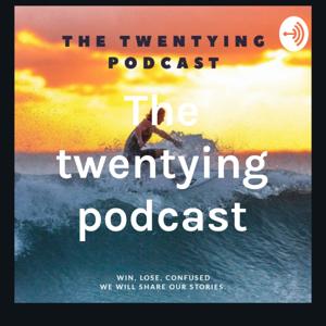 The twentying podcast