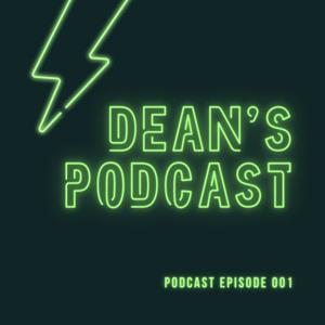 Dean's Podcast