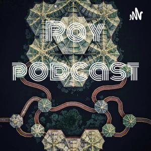 Roy podcast