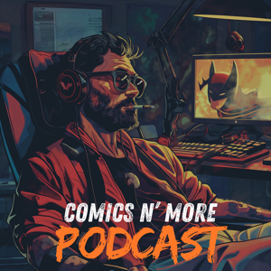 Comics n' more : Der Podcast für Nerdkultur