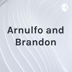 Arnulfo and Brandon