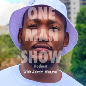 ONE MAN SHOW Podcast.
