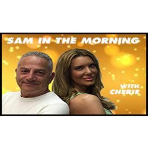 Sam in the Morning with Cherie on LA Talk Radio