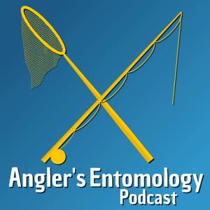 Angler's Entomology Podcast by Eric Frohmberg