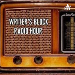 Writer's Block Radio Hour