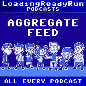 Aggregate Feed - LoadingReadyRun by LoadingReadyRun