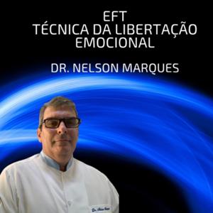 Técnica da Libertação Emocional (EFT) - Dr Nelson Marques