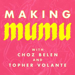 Making Mumu with Choz Belen and Topher Volante