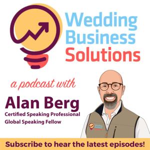 Wedding Business Solutions by Alan Berg, CSP, Global Speaking Fellow