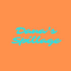 Dana's Spillage