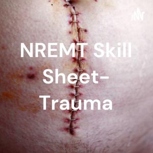 NREMT Skill Sheet- Trauma