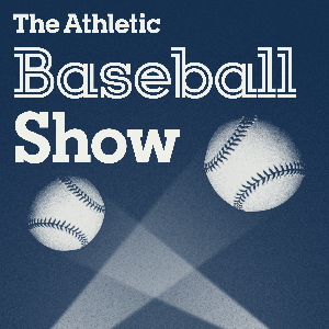 The Athletic Baseball Show: A show about MLB by The Athletic