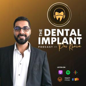 The Dental Implant Podcast by Dr Pav Khaira