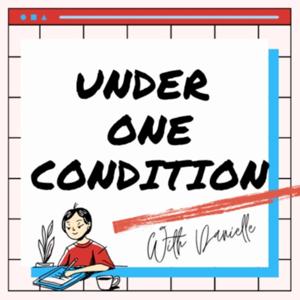 Under One Condition