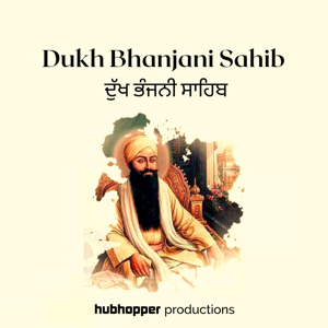 Dukh Bhanjani Sahib | ਦੁੱਖ ਭੰਜਨੀ ਸਾਹਿਬ by Hubhopper