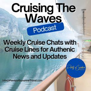 Cruising the Waves Podcast by Plenty of Sunshine Travel
