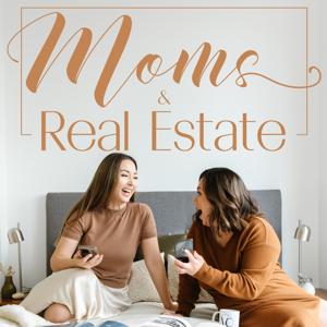 Moms and Real Estate- Entrepreneurship to Parenthood