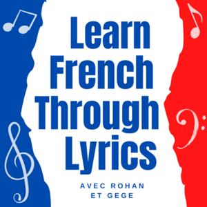 Learn French Through Lyrics by Rohan Windle