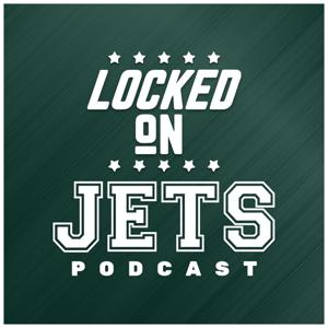 Locked On Jets - Daily Podcast On The New York Jets by John Butchko, Locked On Podcast Network